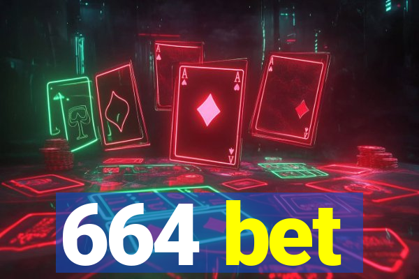 664 bet